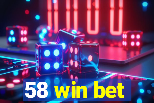 58 win bet